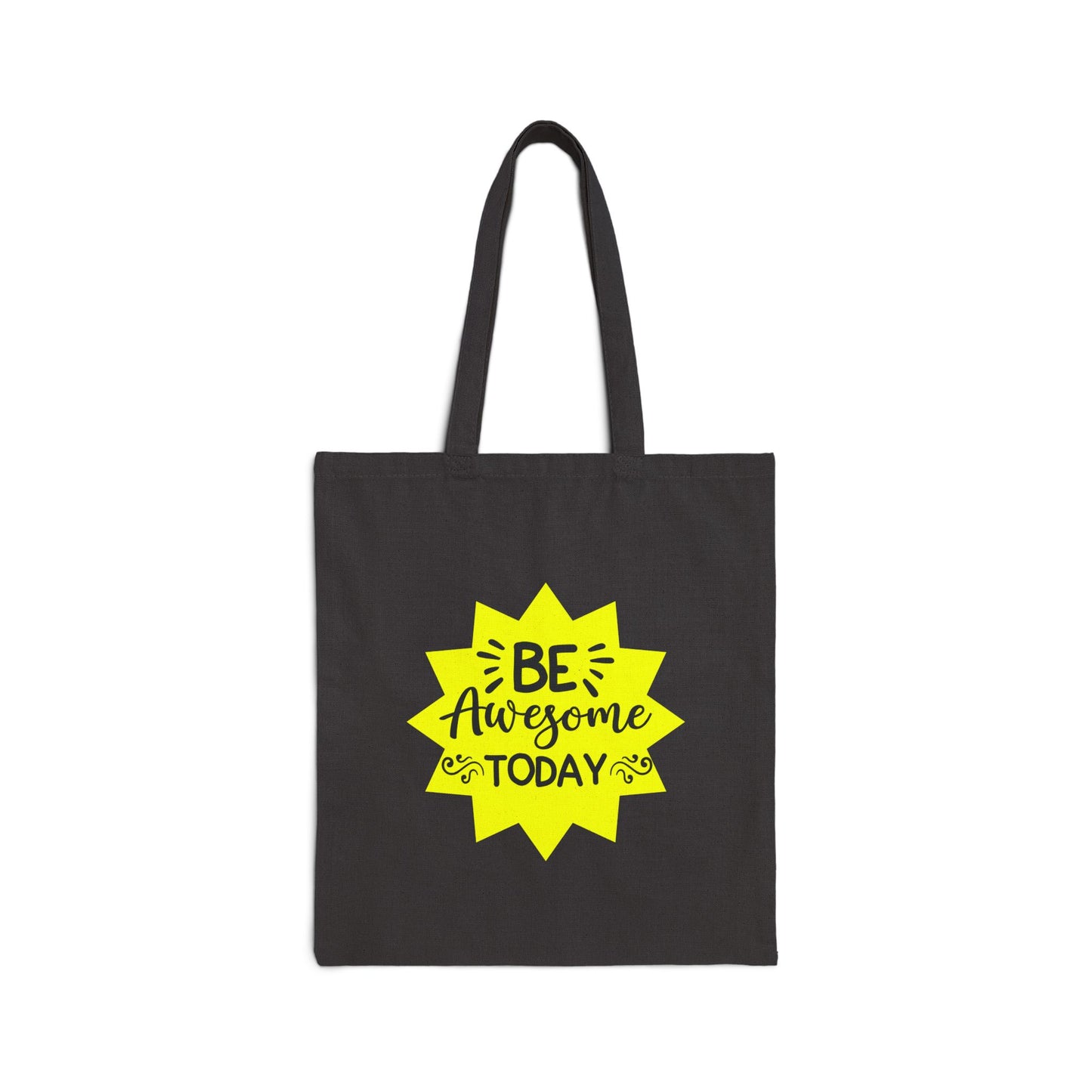 Be Awesome Today Tote Bag